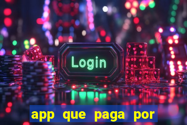 app que paga por cadastro na hora via pix