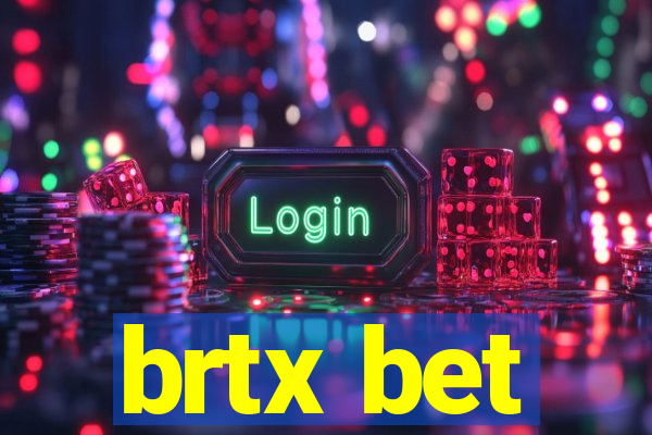 brtx bet