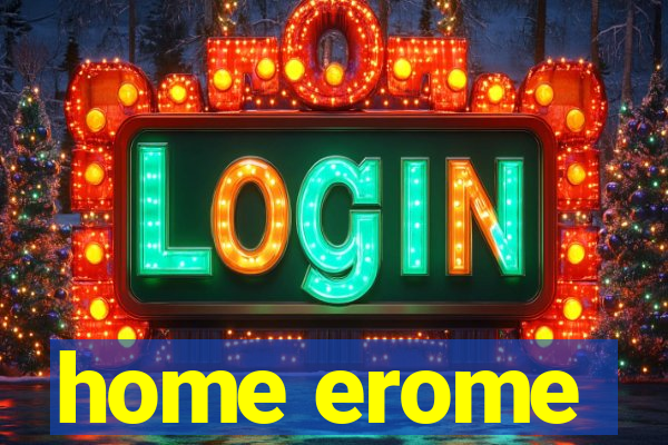 home erome