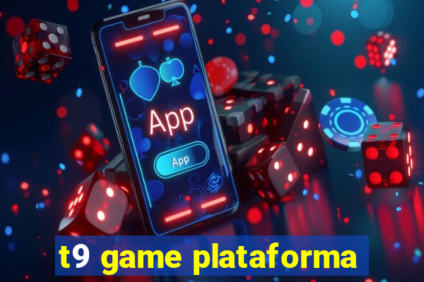 t9 game plataforma
