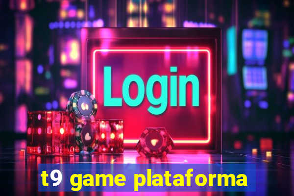 t9 game plataforma