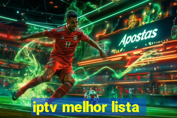 iptv melhor lista