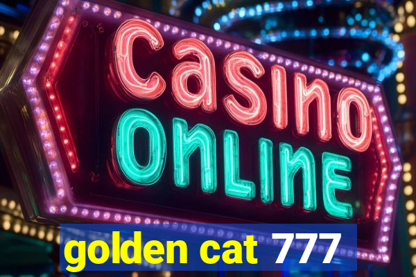 golden cat 777