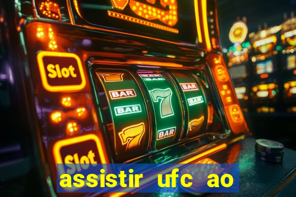 assistir ufc ao vivo futemax