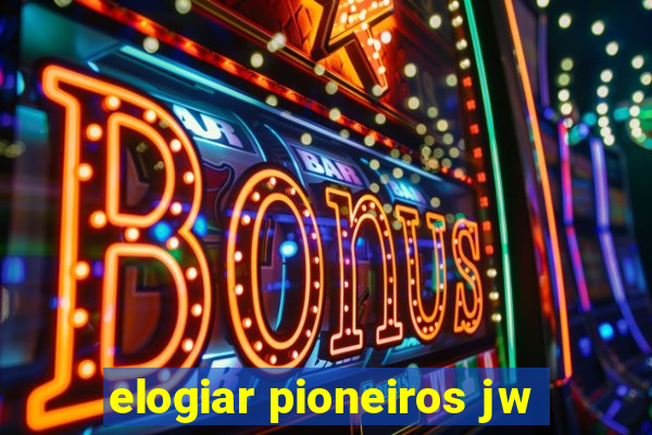 elogiar pioneiros jw