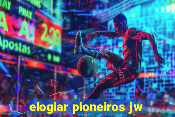 elogiar pioneiros jw