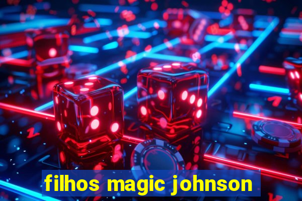 filhos magic johnson
