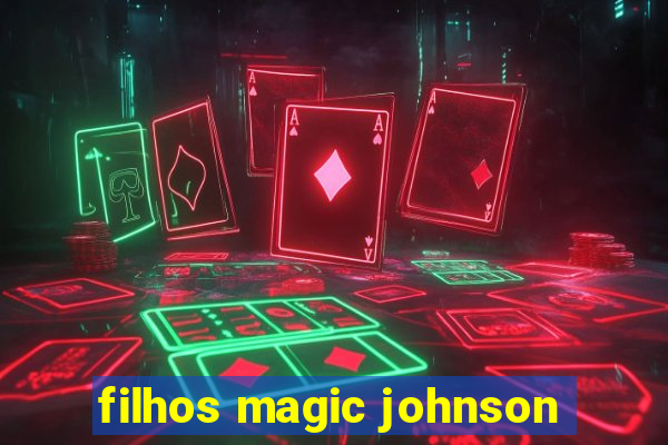 filhos magic johnson