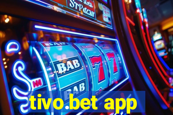 tivo.bet app
