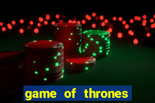 game of thrones legendado online