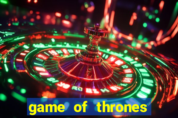 game of thrones legendado online