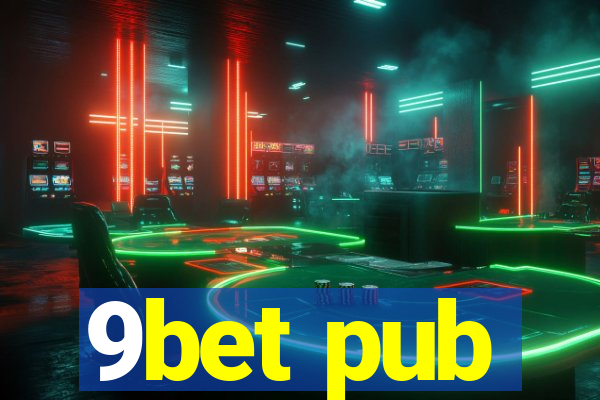 9bet pub