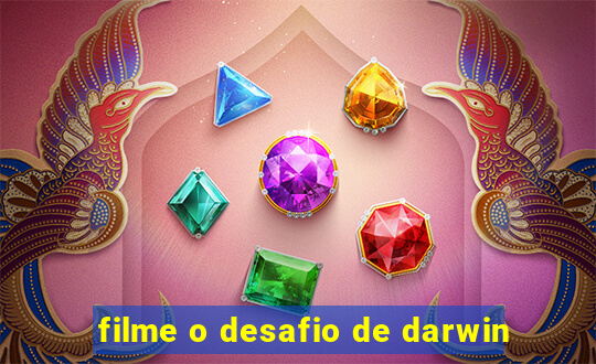 filme o desafio de darwin