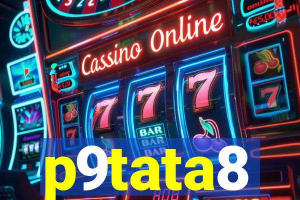 p9tata8