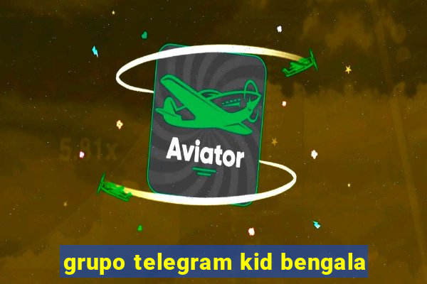 grupo telegram kid bengala