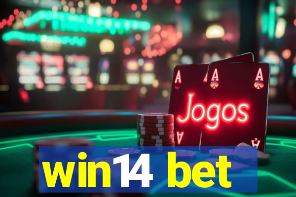 win14 bet