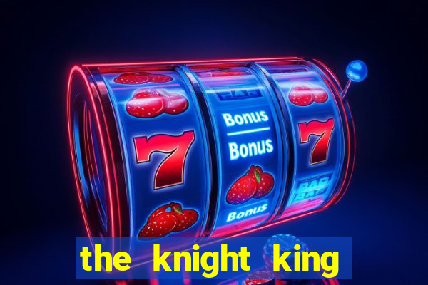 the knight king who returned with a god chapter 44