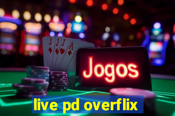 live pd overflix