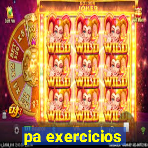 pa exercicios