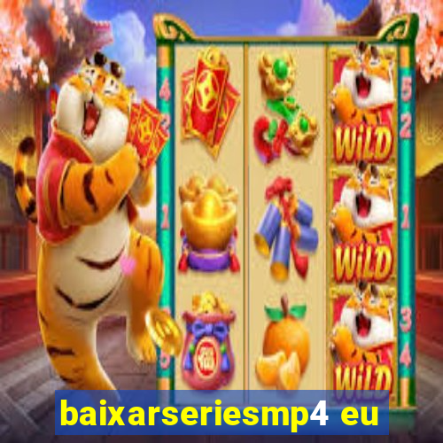 baixarseriesmp4 eu