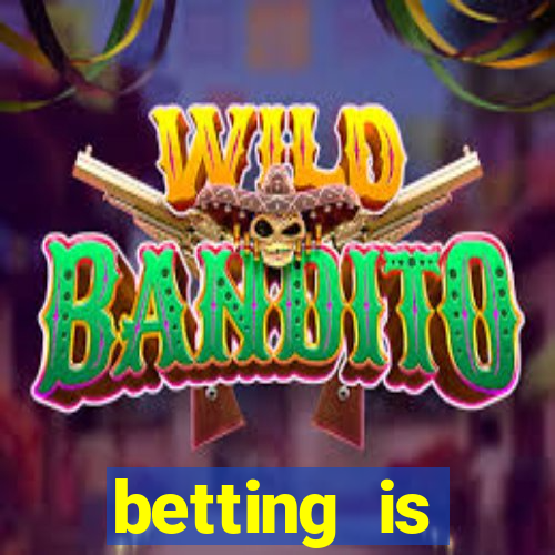 betting is currently unavailable esportes da sorte