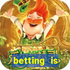 betting is currently unavailable esportes da sorte