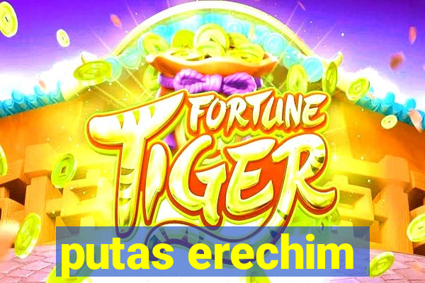 putas erechim