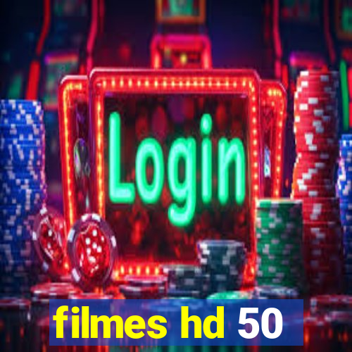 filmes hd 50