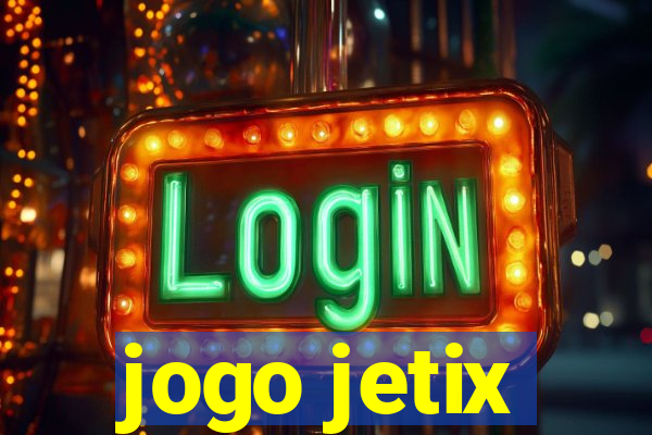 jogo jetix
