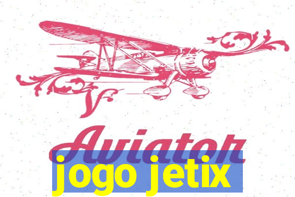 jogo jetix