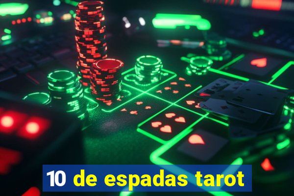 10 de espadas tarot