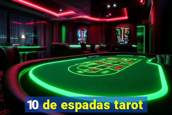 10 de espadas tarot