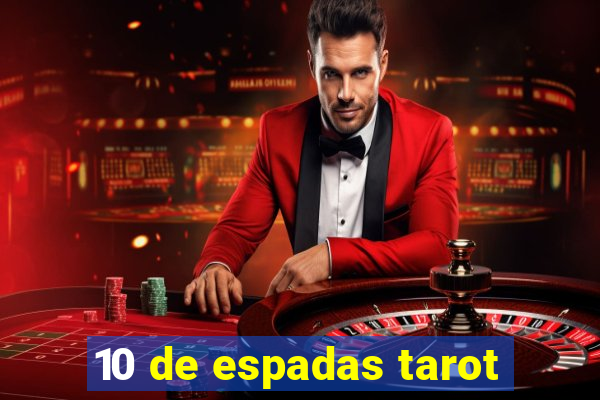10 de espadas tarot