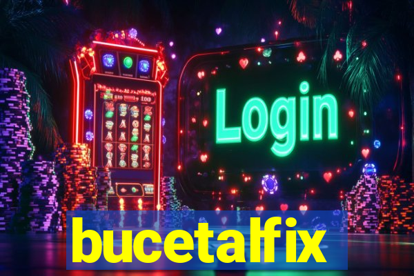 bucetalfix