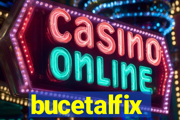 bucetalfix