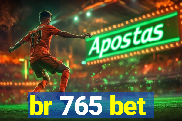br 765 bet