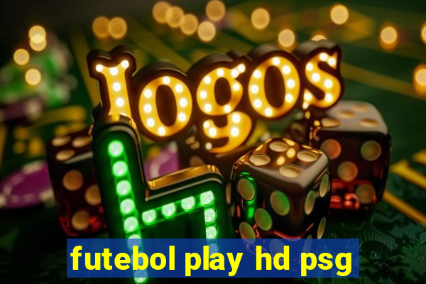 futebol play hd psg