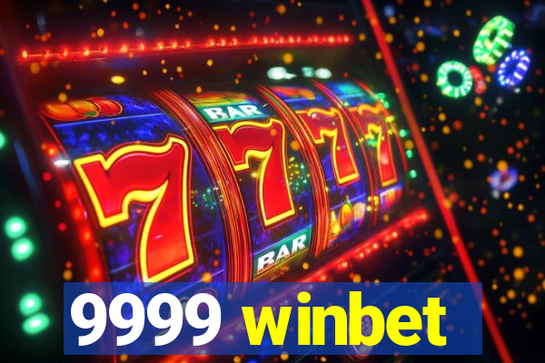 9999 winbet