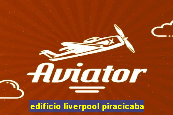 edificio liverpool piracicaba
