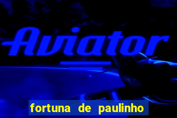 fortuna de paulinho roupa nova