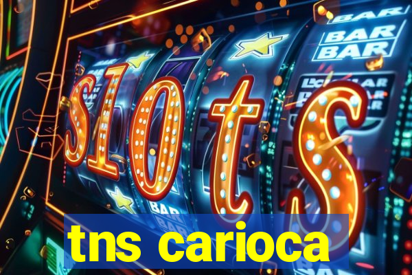 tns carioca