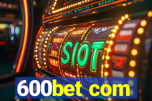 600bet com