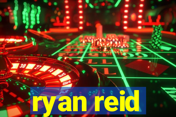 ryan reid