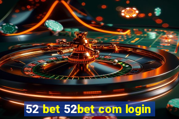52 bet 52bet com login