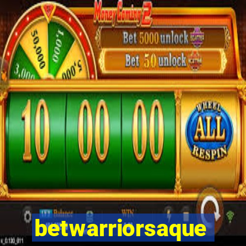 betwarriorsaque