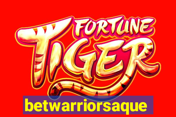 betwarriorsaque