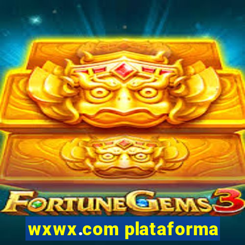 wxwx.com plataforma