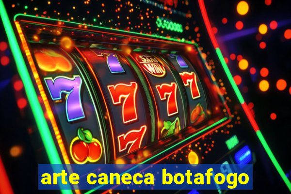 arte caneca botafogo