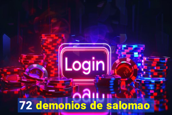 72 demonios de salomao