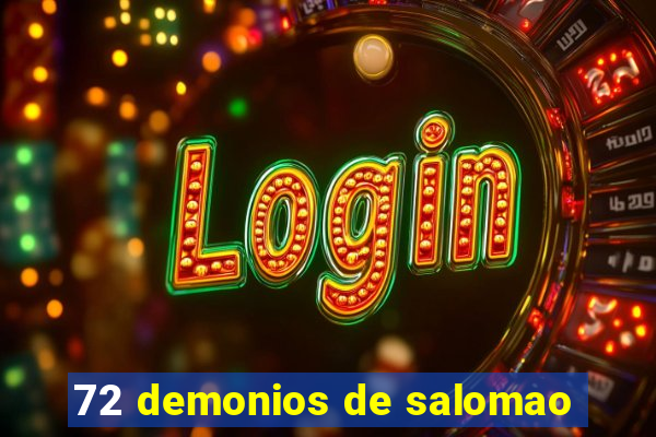 72 demonios de salomao